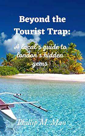 BeyondtheTouristTraps:DiscoveringHiddenGems