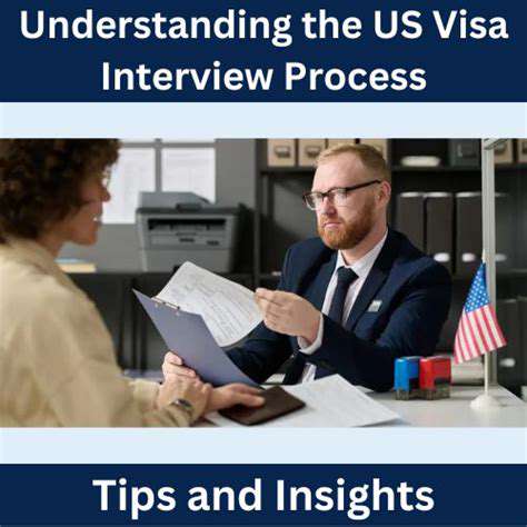 Understanding the Visa Interview Process