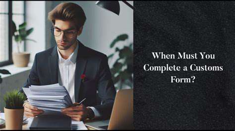 NavigatingtheForms:MasteringCustomsDeclarations